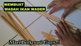 Berkreasi Membuat Tempat Ikan Wader // Kepis Bentuk Oval