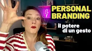 Personal branding: il potere di un gesto