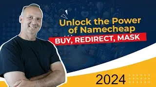 Unlock the Power of Namecheap: Buy, Redirect, and Mask Domains in 2024