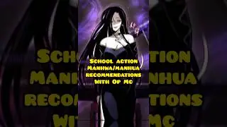🍀school action manhwa/manhua recommendations with op mc | #manhua #manhwa #webtoon  #manga
