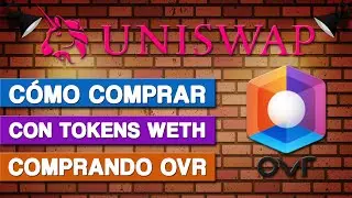UniSwap Cómo Comprar Tokens WETH OVR Tutorial Español - Tutorial Exchange UniSwap