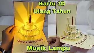 Kartu 3D Pop Up Musik Lampu Ulang Tahun Kuetart