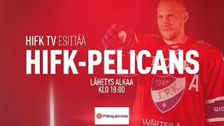 HIFK-PELICANS 1.9. 18:00 @ Elisa Areena