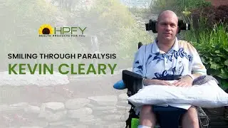 Smiling Through Paralysis - Kevin Cleary | HPFY Original