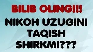 NIKOH UZUGINI TAQISH SHIRKMI???