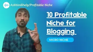 Top 10 Profitable Blogging Niche in 2023 Hindi | Best Micro Niche Blog Ideas in Hindi