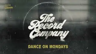 The Record Company - Dance On Mondays (Official Visual)