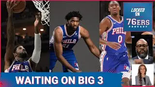 Is It Time To See Joel Embiid, Paul George & Tyrese Maxey Play Together? | 76ers Big 3 In Question