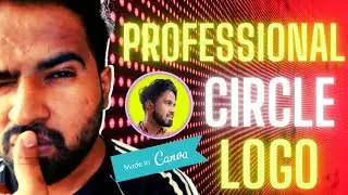 How To Make Circle Logo In Canva Tutorial 2021 🔥 | Professional Circle Logo Kaise Banaye