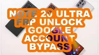GALAXY NOTE 20 ULTRA 5G, FRP UNLOCK GOOGLE ACCOUNT BYPASS.