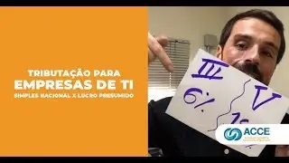 Tributação Para Empresas de TI  - Simples Nacional X Lucro Presumido