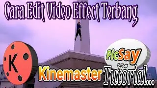 🔴Cara Edit Video Effect Terbang KINEMASTER Editing Tutorial
