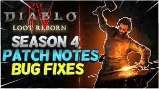 Diablo 4 Season 4 Patch Notes Fixing all the Bugs!