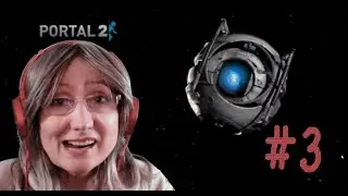 #3 стрим Portal 2 Портал 2. Глава 5. Побег. Предатель Уитли. Гладос картошка. Синий гель. Туплю.
