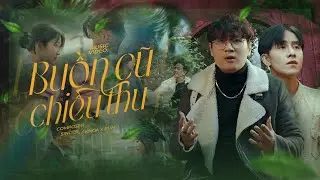 BUỒN CŨ CHIỀU THU | KHOA X RUM ( Official Music Video )