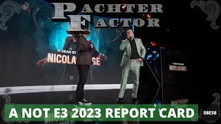 A not E3 2023 report card - Pachter Factor S8E38