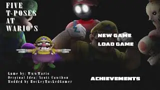 Five T-Poses at Wario's (Five Nights at Wario's Mod) Nights 1-5 (Night 6 failed)
