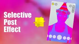 Selectively add a post effect to a person AND a 3D object without affecting the background