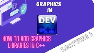 1. How to add graphics libraries in dev C++ | Graphics in dev C++ | Lecture 1