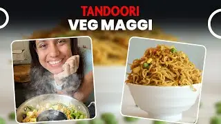 TANDOORI Vegetable Maggi Recipe 🔥🔥🔥| 30 Days Maggi Challenge - Day 2