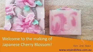 The making of Japanese Cherry Blossom Artisan Soap