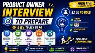 Product Owner Interview 5 Questions to Prepare |5 Q's to Ask to PO| BA to PO Role| Adv. Scrum Master
