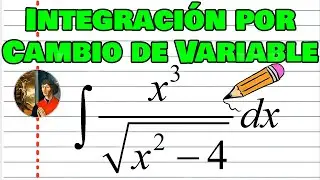 CÁLCULO INTEGRAL | 2.2.1. Integración por cambio de variable ∫[(x^3)/√(x^2-4)]dx