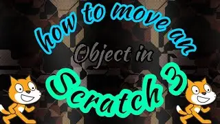 How to Move an object in Scratch