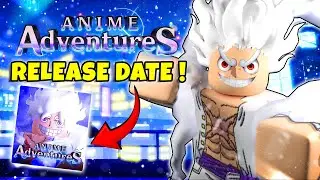 Anime Adventures OFFICIAL Release Date!?