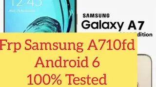 Samsung A710fd Android 6.0 Frp Unlock/Bypass Google Account lock 100% Tested No PC