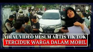 Viral!!! Artis Tik Tok Mesum Di Mobil Terciduk Warga