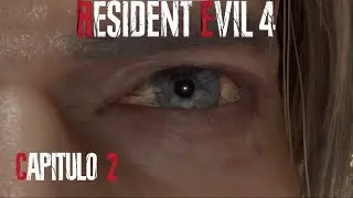 RESIDENT EVIL 4 REMAKE | CAPITULO 2 | GAMEPLAY SUB ESPAÑOL | HD 1080p