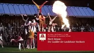 Hoch hinaus - Die Gaukler der Landshuter Hochzeit