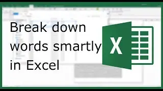How to break down the words in Excel