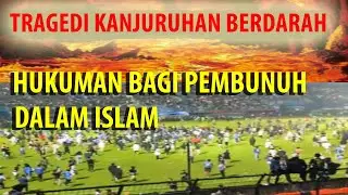 The Bloody Tragedy of Kanjuruhan! HORRIBLE, This is the Punishment for Murderers in Islam