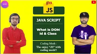 Java Script: DOM ID & CLASS in Java Script |Document Object Model |JAVASCRIPT Tutorial#13|CodingMesh