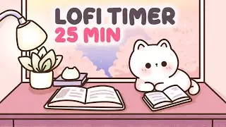 25 minute lofi Timer 🎵 Study With Me Pomodoro 25 min ☕ Focus Music