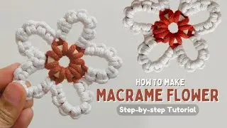 DIY Macrame Flower Step-by-Step Tutorial (Using Only 2 Cords!) For Designs & Decorations