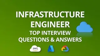 Infrastructure Engineer Interview Questions and Answers | Cloud Infrastructure Engineer |