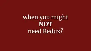 هل استعمل ريداكس مرة تانية ولا هي انتهت ؟ | To Redux or not to Redux