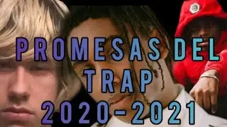 Promesas del trap 2020-2021.