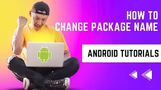 How to Change Package Name in Android App
