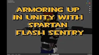 Armoring Up in Unity with Spartan Flash Sentry