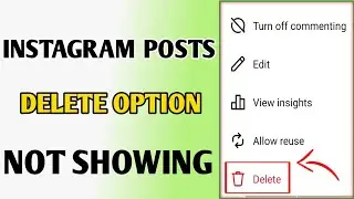 How To Delete Instagram Posts // Instagram Post & Reels Delete Option Not Showing