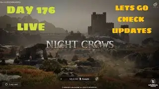 Night Crows Day 176 Check natin in game updates