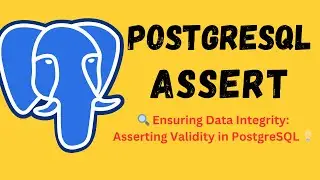 | PostgreSQL Tutorial In Hindi | Assert | PostgreSQL Assert: Verify Data Accuracy |