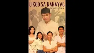 LIKOD SA KAHAYAG - A Short Film.