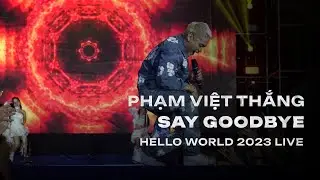 PHẠM VIỆT THẮNG x T.R.I - SAY GOODBYE (Live at 'Hello World' Dong A University)