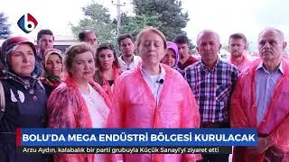 Ak Parti Bolu Milletvekili Adayı Arzu Aydın;  “Bolu’da Mega Endüstri Bölgesi kurulacak”