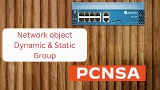 Dynamic and static group Network Object PCNSA  Palo Alto